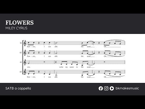 Flowers by Miley Cyrus (SSAA)